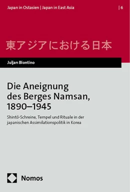 Abbildung von Biontino | Die Aneignung des Berges Namsan, 1890–1945 | 1. Auflage | 2024 | 6 | beck-shop.de