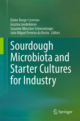Abbildung von Ceresino / Juodeikiene | Sourdough Microbiota and Starter Cultures for Industry | 1. Auflage | 2024 | beck-shop.de