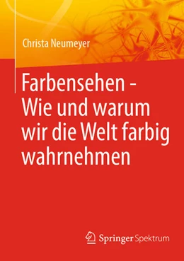 Abbildung von Neumeyer | Farbensehen - Wie und warum wir die Welt farbig wahrnehmen | 1. Auflage | 2024 | beck-shop.de