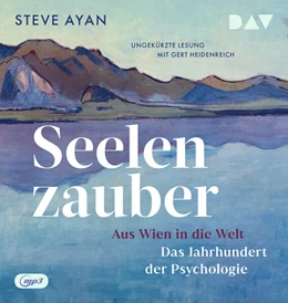 Abbildung von Ayan | Seelenzauber. Aus Wien in die Welt. Das Jahrhundert der Psychologie | 1. Auflage | 2024 | beck-shop.de