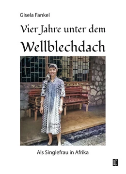 Abbildung von Fankel | Vier Jahre unter dem Wellblechdach | 1. Auflage | 2024 | beck-shop.de