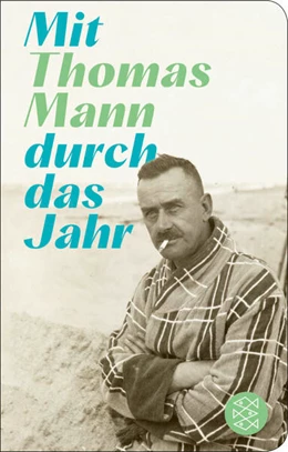 Abbildung von Mann / Lindner | Mit Thomas Mann durch das Jahr | 1. Auflage | 2024 | beck-shop.de