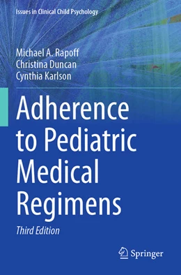 Abbildung von Rapoff / Duncan | Adherence to Pediatric Medical Regimens | 3. Auflage | 2024 | beck-shop.de