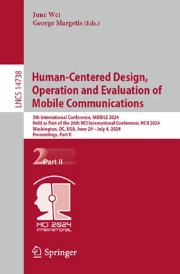 Abbildung von Wei / Margetis | Human-Centered Design, Operation and Evaluation of Mobile Communications | 1. Auflage | 2024 | 14738 | beck-shop.de