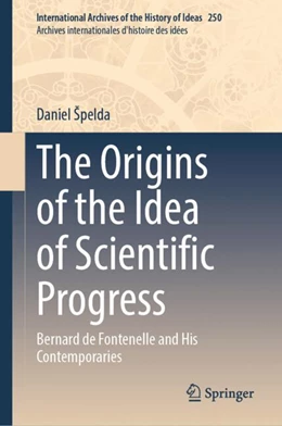 Abbildung von Špelda | The Origins of the Idea of Scientific Progress | 1. Auflage | 2024 | 250 | beck-shop.de