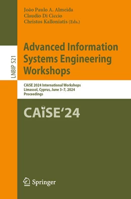 Abbildung von Almeida / Di Ciccio | Advanced Information Systems Engineering Workshops | 1. Auflage | 2024 | 521 | beck-shop.de