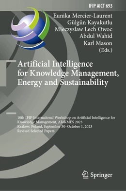 Abbildung von Mercier-Laurent / Kayakutlu | Artificial Intelligence for Knowledge Management, Energy and Sustainability | 1. Auflage | 2024 | 693 | beck-shop.de