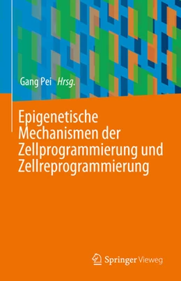 Abbildung von Pei | Epigenetische Mechanismen der Zellprogrammierung und Zellreprogrammierung | 1. Auflage | 2024 | beck-shop.de