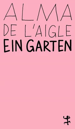 Abbildung von De L'Aigle | Ein Garten | 1. Auflage | 2024 | beck-shop.de