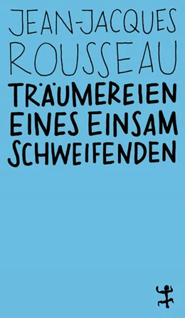 Abbildung von Rousseau | Träumereien eines einsam Schweifenden | 1. Auflage | 2024 | beck-shop.de