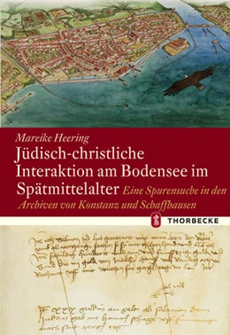 Abbildung von Heering | Jüdisch-christliche Interaktion am Bodensee im Spätmittelalter | 1. Auflage | 2024 | beck-shop.de