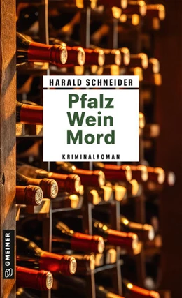 Abbildung von Schneider | Pfalz Wein Mord | 1. Auflage | 2024 | beck-shop.de