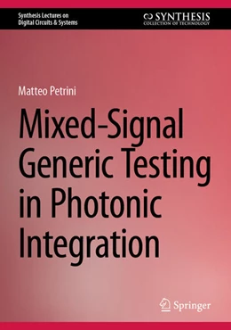 Abbildung von Petrini | Mixed-Signal Generic Testing in Photonic Integration | 1. Auflage | 2024 | beck-shop.de