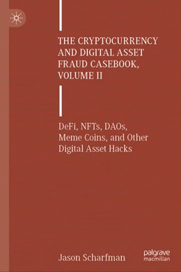 Abbildung von Scharfman | The Cryptocurrency and Digital Asset Fraud Casebook, Volume II | 1. Auflage | 2024 | beck-shop.de
