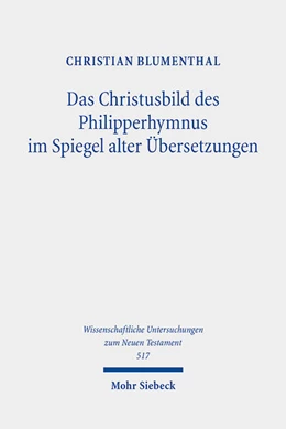 Abbildung von Blumenthal | Das Christusbild des Philipperhymnus im Spiegel alter Übersetzungen | 1. Auflage | 2024 | 517 | beck-shop.de