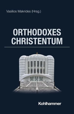 Abbildung von Makrides | Orthodoxes Christentum | 1. Auflage | 2024 | beck-shop.de