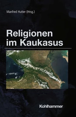 Abbildung von Hutter | Religionen im Kaukasus | 1. Auflage | 2024 | beck-shop.de