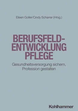 Abbildung von Goller / Scharrer | Berufsfeldentwicklung Pflege | 1. Auflage | 2024 | beck-shop.de