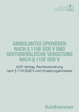 Abbildung von Ambulantes Operieren nach § 115b SGB V und sektorengleiche Vergütung nach § 115f SGB V | 1. Auflage | 2024 | beck-shop.de