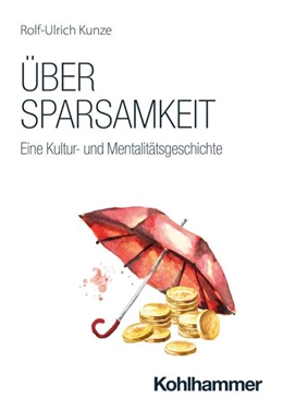 Abbildung von Kunze | Über Sparsamkeit | 1. Auflage | 2024 | beck-shop.de