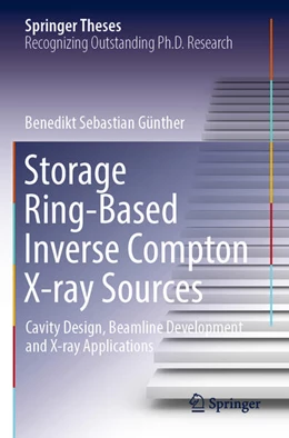 Abbildung von Günther | Storage Ring-Based Inverse Compton X-ray Sources | 1. Auflage | 2024 | beck-shop.de