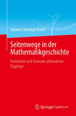 Abbildung von Kirfel | Seitenwege in der Mathematikgeschichte | 1. Auflage | 2024 | beck-shop.de