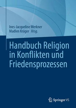 Abbildung von Werkner | Handbuch Religion in Konflikten und Friedensprozessen | 1. Auflage | 2024 | beck-shop.de