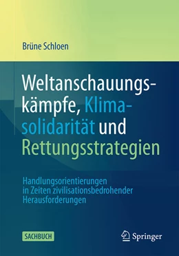 Abbildung von Schloen | Weltanschauungskämpfe, Klimasolidarität und Rettungsstrategien | 1. Auflage | 2024 | beck-shop.de