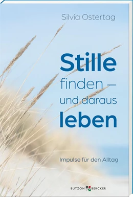 Abbildung von Ostertag | Stille finden - und daraus leben | 1. Auflage | 2024 | beck-shop.de