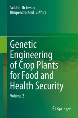 Abbildung von Tiwari / Koul | Genetic Engineering of Crop Plants for Food and Health Security | 1. Auflage | 2024 | beck-shop.de