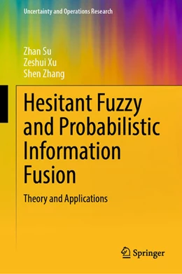 Abbildung von Su / Xu | Hesitant Fuzzy and Probabilistic Information Fusion | 1. Auflage | 2024 | beck-shop.de