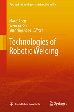 Abbildung von Chen / Ren | Technologies of Robotic Welding | 1. Auflage | 2024 | beck-shop.de