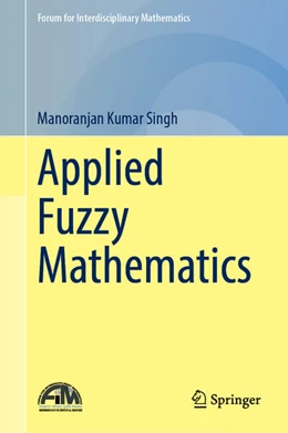 Abbildung von Singh | Applied Fuzzy Mathematics | 1. Auflage | 2024 | beck-shop.de