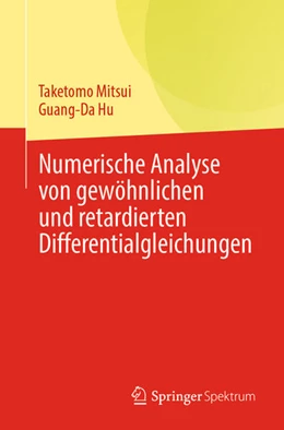 Abbildung von Mitsui / Hu | Numerische Analyse von gewöhnlichen und retardierten Differentialgleichungen | 1. Auflage | 2024 | beck-shop.de