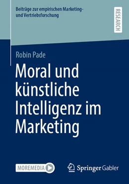 Abbildung von Pade | Moral und künstliche Intelligenz im Marketing | 1. Auflage | 2024 | beck-shop.de