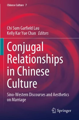 Abbildung von Chan / Lau | Conjugal Relationships in Chinese Culture | 1. Auflage | 2024 | beck-shop.de