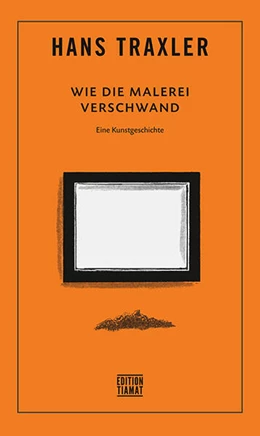 Abbildung von Traxler | Wie die Malerei verschwand | 1. Auflage | 2024 | beck-shop.de
