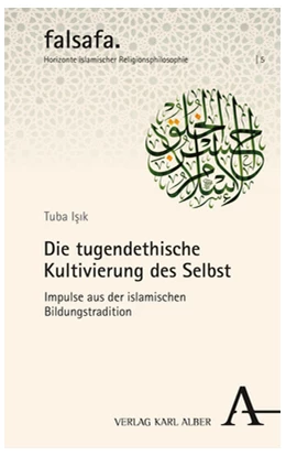 Abbildung von Isik | Die tugendethische Kultivierung des Selbst | 1. Auflage | 2022 | beck-shop.de