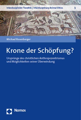Abbildung von Rosenberger | Krone der Schöpfung? | 1. Auflage | 2023 | beck-shop.de