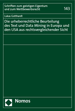 Abbildung von Gotthardt | Die urheberrechtliche Beurteilung des Text und Data Mining in Europa und den USA aus rechtsvergleichender Sicht | 1. Auflage | 2023 | beck-shop.de