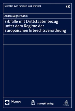 Abbildung von Aigner-Sahin | Erbfälle mit Drittstaatenbezug unter dem Regime der Europäischen Erbrechtsverordnung | 1. Auflage | 2023 | beck-shop.de