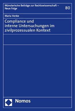 Abbildung von Henke | Compliance und interne Untersuchungen im zivilprozessualen Kontext | 1. Auflage | 2023 | beck-shop.de