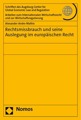 Abbildung von Mathis | Rechtsmissbrauch und seine Auslegung im europäischen Recht | 1. Auflage | 2023 | beck-shop.de