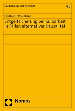 Abbildung von Borho | Entgeltsicherung bei Kurzarbeit in Fällen alternativer Kausalität | 1. Auflage | 2023 | beck-shop.de