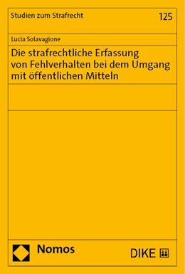 Abbildung von Solavagione | Die strafrechtliche Erfassung von Fehlverhalten bei dem Umgang mit öffentlichen Mitteln | 1. Auflage | 2023 | beck-shop.de