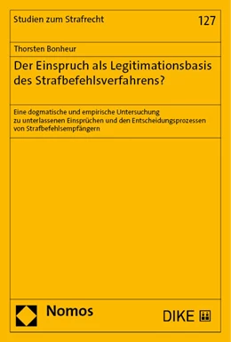 Abbildung von Bonheur | Der Einspruch als Legitimationsbasis des Strafbefehlsverfahrens? | 1. Auflage | 2023 | beck-shop.de