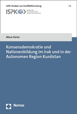 Abbildung von Karim | Konsensdemokratie und Nationenbildung im Irak und in der Autonomen Region Kurdistan | 1. Auflage | 2023 | beck-shop.de