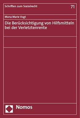 Abbildung von Vogt | Die Berücksichtigung von Hilfsmitteln bei der Verletztenrente | 1. Auflage | 2023 | beck-shop.de