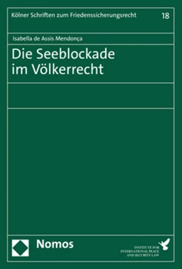 Abbildung von de Assis Mendonça | Die Seeblockade im Völkerrecht | 1. Auflage | 2023 | beck-shop.de