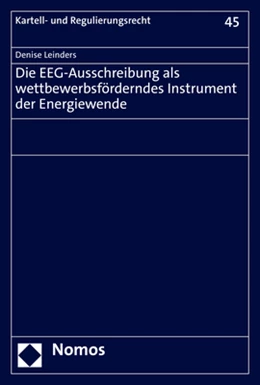 Abbildung von Leinders | Die EEG-Ausschreibung als wettbewerbsförderndes Instrument der Energiewende | 1. Auflage | 2023 | beck-shop.de